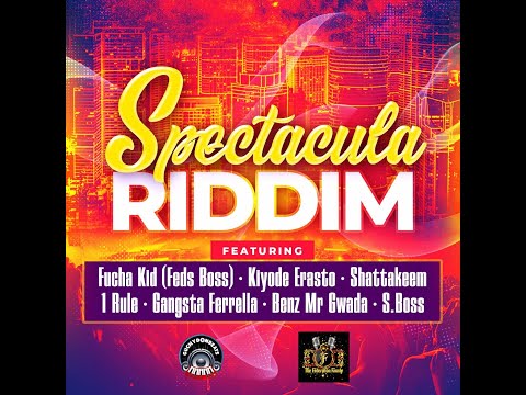 SPECTACULA RIDDIM - FEDERATION FAMILY STUDIO - DANCEHALL FULL PROMO - JAN 2022 - {RIDDIM VOGUE}