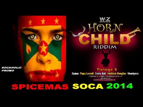 [NEW SPICEMAS 2014] Sheldon Douglas - Horn Child - Horn Child Riddim - Grenada Soca 2014