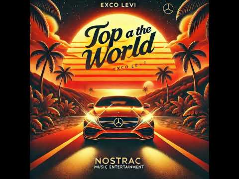 Exco Levi - Top A The World (Official Audio )Bag Riddim 2025