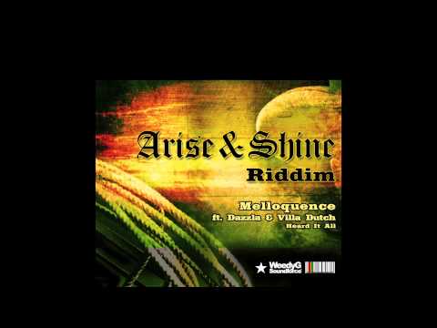 Melloquence ft. Dazzla & Villa Dutch | Heard It All | Arise & Shine Riddim 2013 [Weedy G Soundforce]