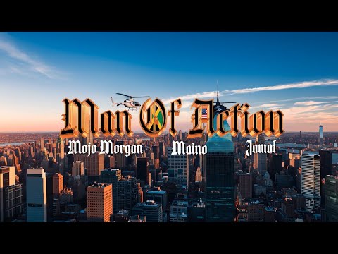 MAN OF ACTION Official Music Video - Mojo Morgan x Maino x Jamal