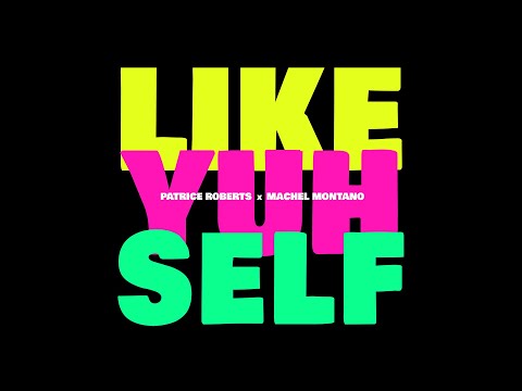 Patrice Roberts x Machel Montano - Like Yuh Self (Official Audio) | Soca 2023