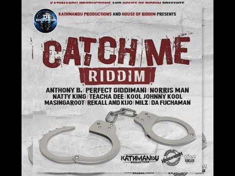 Catch Me Riddim (Mix-Dec 2020) House Of Riddim / Kathmandj Production / Anthony B, Natty King.