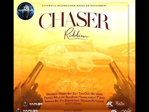Chaser Riddim (Mix-Mar 2021) Attomatic Records - New Wavez Ent / DeMarco, Takeova, Bobby 6ix.