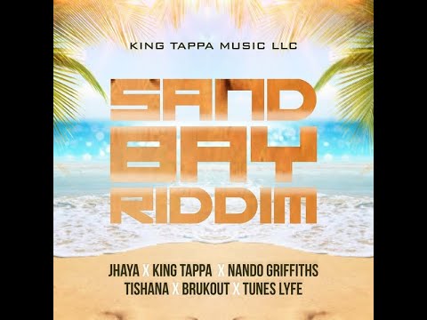 SAND BAY RIDDIM - KING TAPPA MUSIC LLC - DANCEHALL FULL PROMO - APR 2022 - {RIDDIM VOGUE}