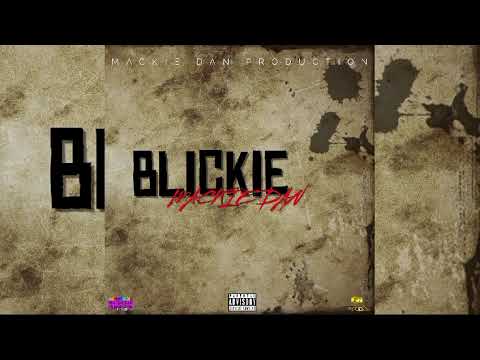 Mackie Dan - Blickie (OFFICIAL AUDIO)