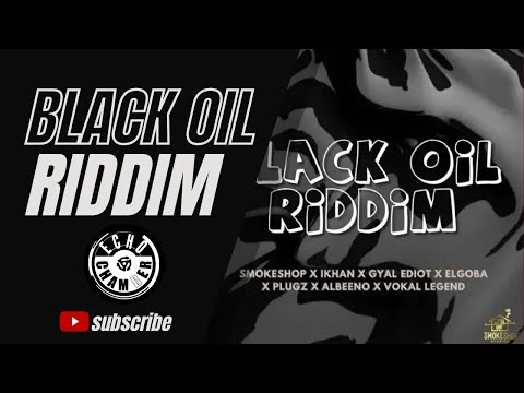 Black Oil RIddim Mix! | Echo Chamber