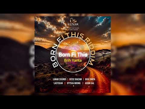 Brih Yanta — Born Fi This | Born Fi This Riddim
