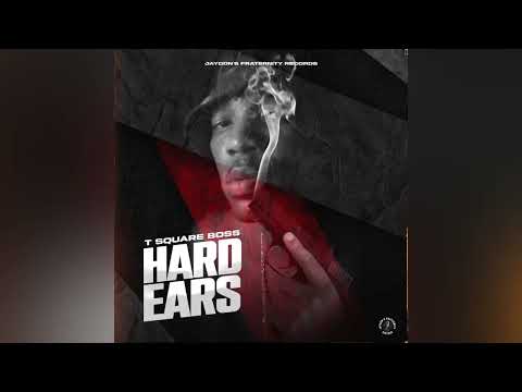 T Square Boss - Hard Ears | Official Audio