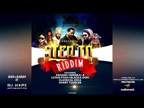 Step To Riddim Mix (July 2022) - DJ Hope Mathematics (Zinc Lane Productions) - Various Artists.