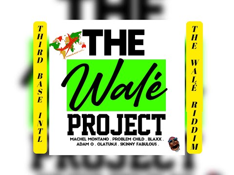 THE WALÉ RIDDIM MIX | MACHEL MONTANO | PROBLEM CHILD | SKINNY FABULOUS | ADAM O | BY TBI | SOCA 22'