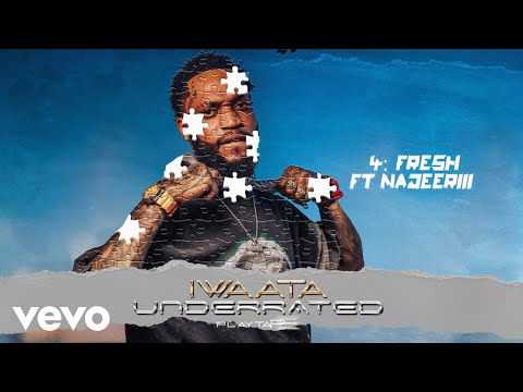IWaata ft. Najeeriii - Fresh | Underrated (Play Tape)