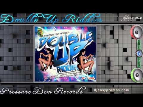 Double Up Riddim Mix (Pressure Dem Records) @djeasy