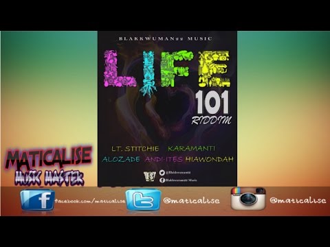 Life 101 Riddim Mix {BlakkWuman22 Music} [Dancehall] @Maticalise