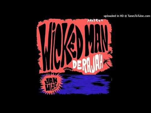 Derajah - Wicked Man [Jahwise Productions] (August 2024)