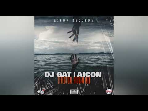 AICON | GJ GAT - Effectual Riddim Mix 