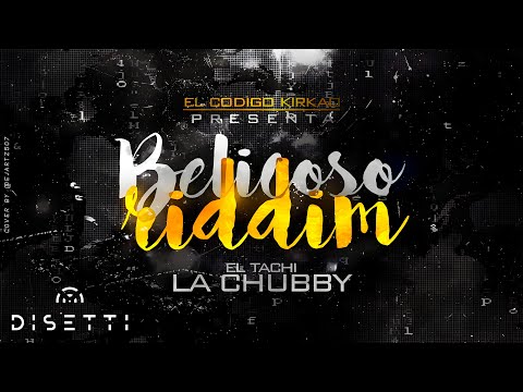 El Tachi & La Chubby - Belicoso Riddim (Audio)