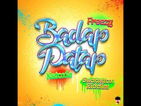 Natoxie Ft Freezy - Batap Patap (Baddatox Riddim) 2020