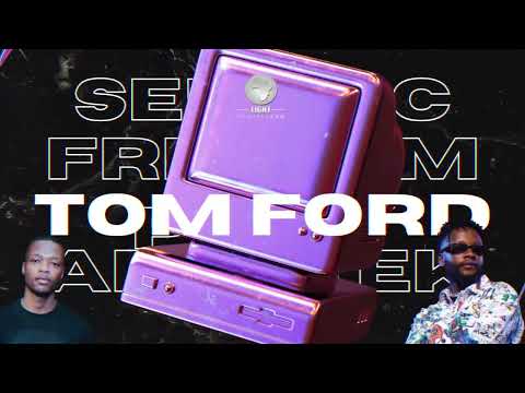 Tom Ford - Freshcompany x Senzo C | Afro Tech |