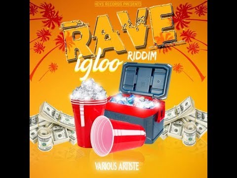 Rave Igloo Riddim Mix (JUL 2019) Feat.Leanny Frass,Shu Shu,Bareface,Sicka Me