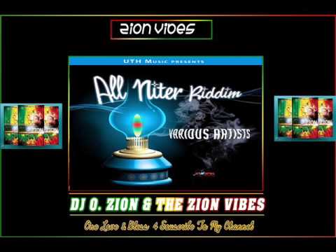 All Nitter Riddim ✶Re-Up Promo Mix May 2016✶➤UTH Music  By DJ O. ZION