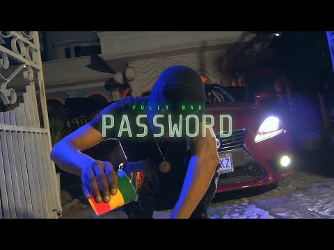 FULLY BAD - PASSWORD (MUSIC VIDEO)