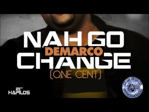 Demarco - Nah Go Change (One Cent) Oct 2012