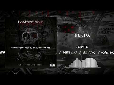 Termite-We Like (Lock Break Riddim) Official Audio