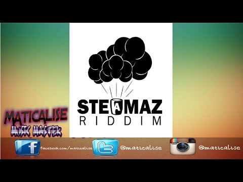 Steamaz Riddim Mix {Biggy Music} [Reggae] @Maticalise