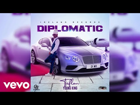 Teflon Young King, Ireland Boss - Diplomatic (Official Audio)