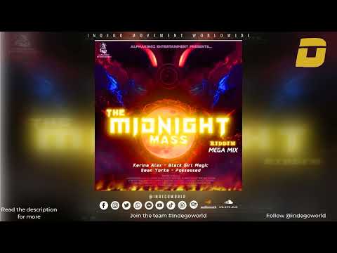 The midnight Mass Riddim Mega Mix - Kerina Alex | Sean Yorke | 2024 Soca