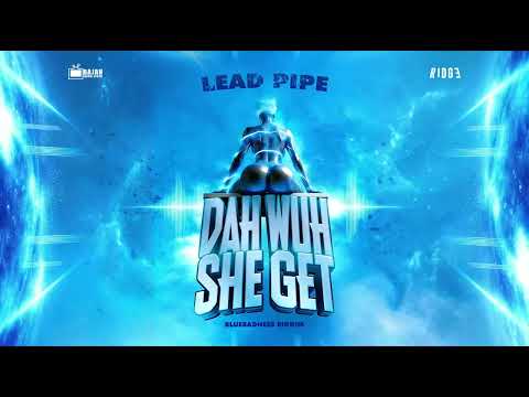 Lead Pipe - Dah Wuh She Get (Blue Badness Riddim) | Barbados Soca 2026