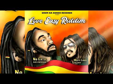 Love Easy Riddim Mix (2022) Chezidek,Ras Zacharri (Shem Ha Boreh Records)