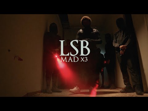 LSB - MAD x3 (CLIP OFFICIEL)