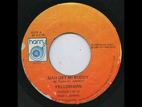 Yellowman - Nah Get Mi Buddy