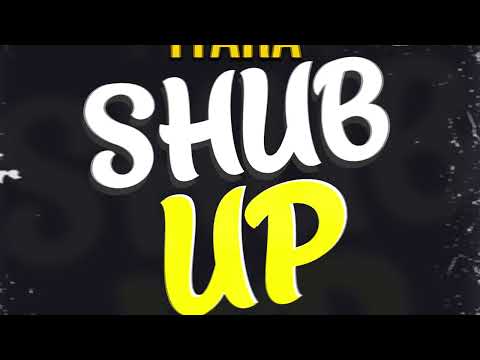 IYARA - SHUB UP (OFFICIAL AUDIO)