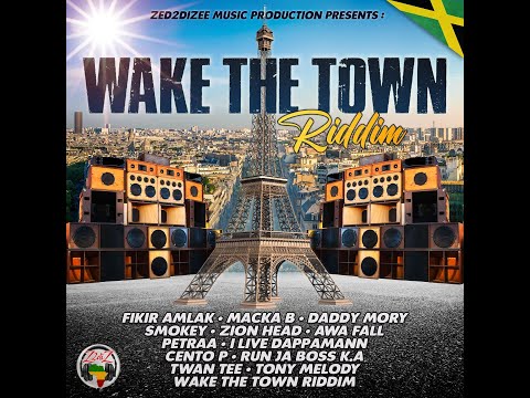 Wake the town riddim mix