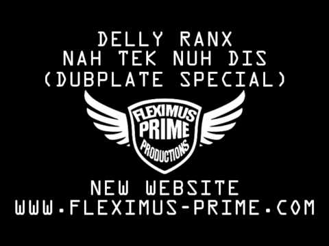 DELLY RANX - NAH TEK NUH DIS (DUBPLATE) TAN BAD RIDDIM