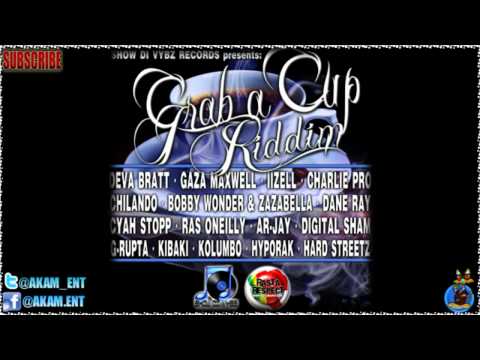 Grab A Cup Riddim (Full Mix) Mix by Akam [May 2012]