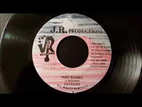 Luciano - Why Worry - JR Production 7" w/ Version (Bobo Dread Riddim)