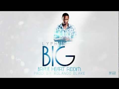 Lypher - BIG [Brave Heart Riddim 2012] RB Records [@seanlypher @RB_RECORDS]