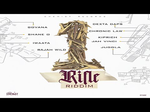 1 Rifle Riddim {Mix} Chemist Records / Chronic Law, Dexta Daps, Shane O, IWaata, Govana, Jah Vinci.