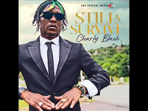 Charly Black - Still A Survive (OFFICIAL AUDIO) (New Reggae 2024) (One General Music) (Dec. 2024)