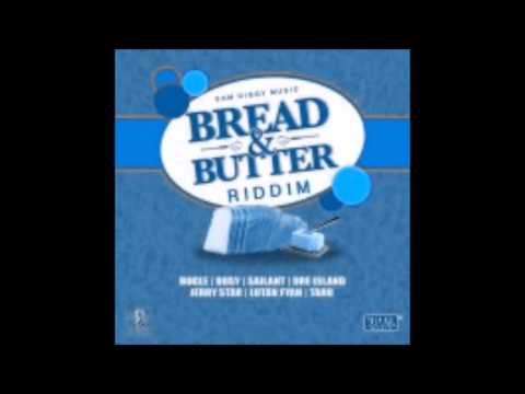 BREAD AND BUTTER RIDDIM (Mix-Jan 2016) SAM DIGGY MUSIC