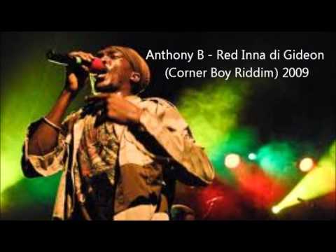 Anthony B - Red Inna di Gideon (Corner Boy Riddim) 2010