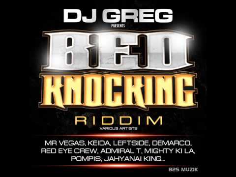 BED KNOCKING RIDDIM MIXX BY DJ-M.o.M LEFTSIDE, DEMARCO, KEIDA & MR VEGAS