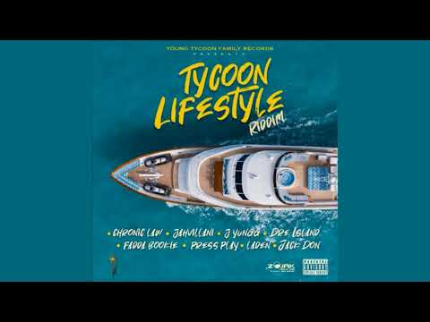 Tycoon Lifestyle Riddim Mix(2019)Chronic Law,Jahvillani,Dre Island,Laden & More(Young Tycoon Family)