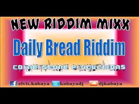 Daily Bread Riddim MIX[May 2012] - Cornerstone Productions