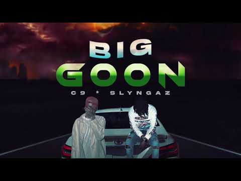 C9, Slyngaz - Big Goon (Official Audio)