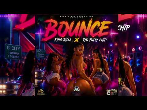 King Rilla X Tyo Fully Chip - Bounce